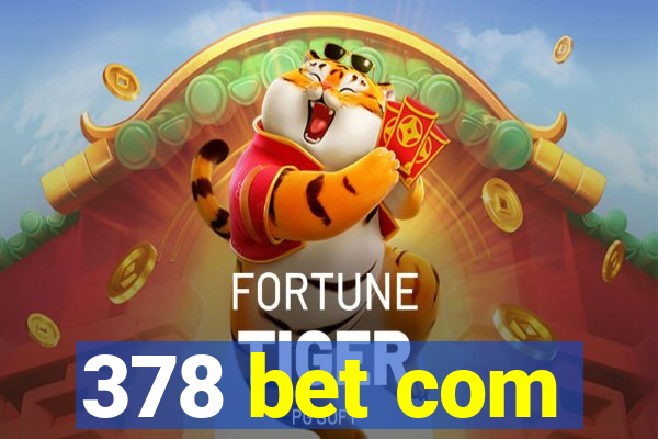 378 bet com